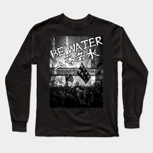 FREE HONG KONG / BE WATER Long Sleeve T-Shirt